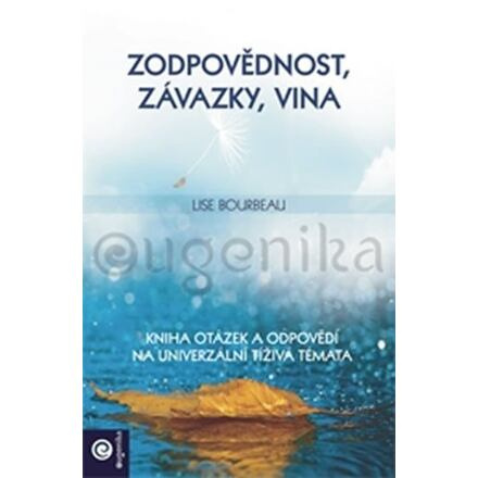 Zodpovědnost, závazky, vina - Kniha otázek a odpovědí na univerzální tíživá témata