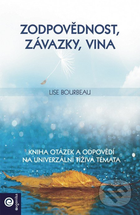 Zodpovědnost, závazky, vina - Kniha otázek a odpovědí na univerzální tíživá témata