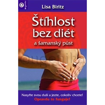 Štíhlost bez diet a šamanský půst