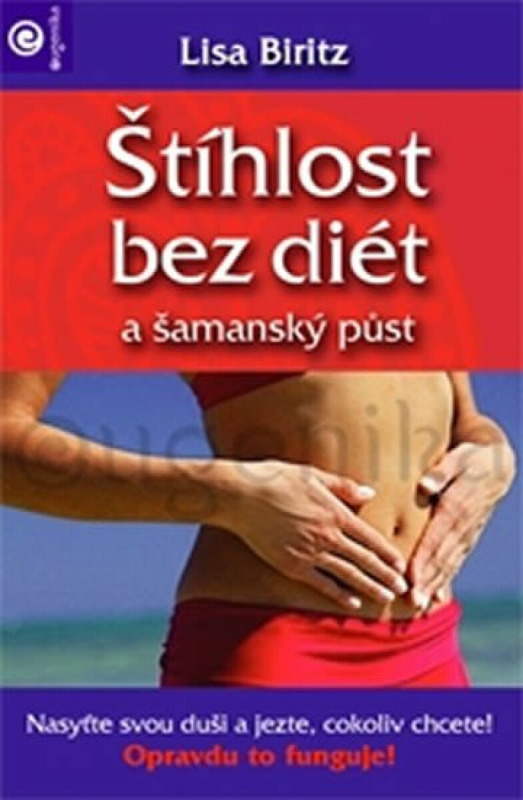 Štíhlost bez diet a šamanský půst
