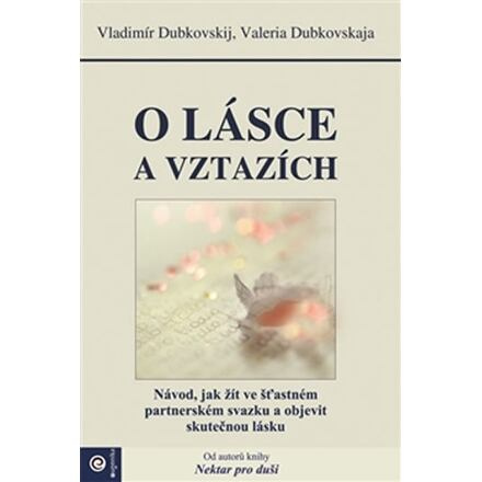 O lásce a vztazích - Vladimír Dubkovskij, Valeria Dubkovskaja