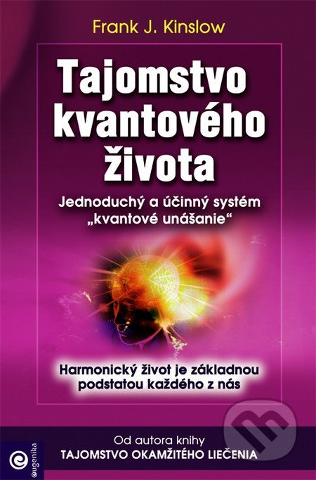Tajomstvo kvantového života - Frank J. Kinslow - kniha z kategorie Pozitivní myšlení