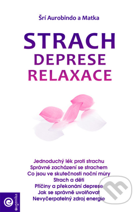 Strach, deprese, relaxace - Šrí Aurobindo