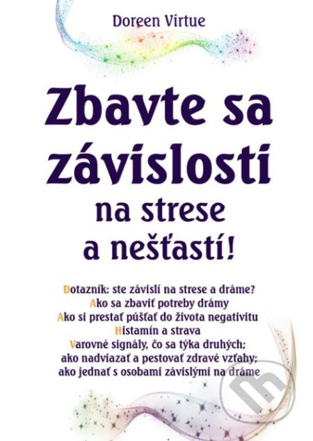 Zbavte sa závislosti na strese a nešťastí! - Virtue Doreen - kniha z kategorie Seberozvoj