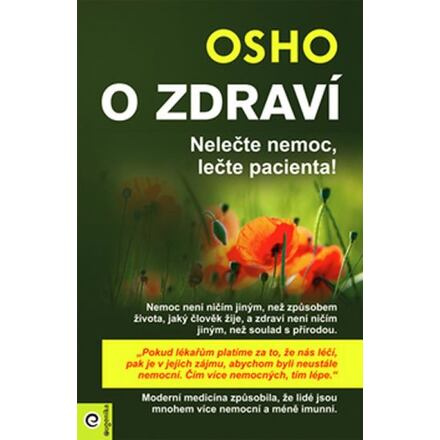 O zdraví - Nelečte nemoc, lečte pacienta!