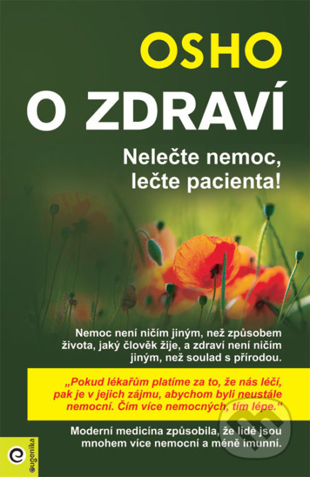 O zdraví - Nelečte nemoc, lečte pacienta!