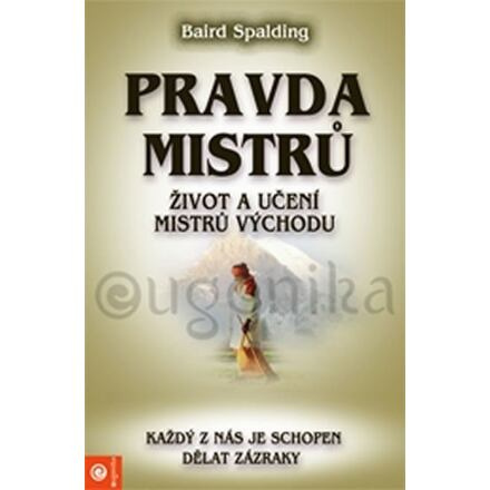 Pravda mistrů - Život a učení mistrů východu