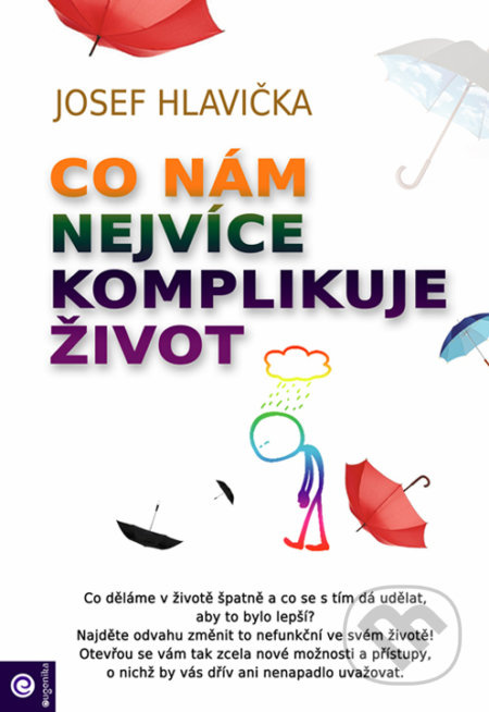 Co nám nejvíce komplikuje život - Josef Hlavička