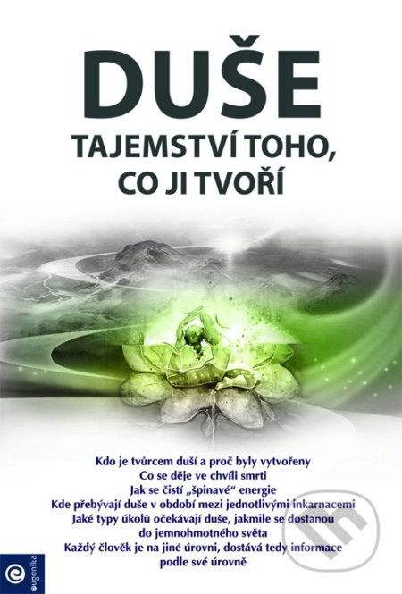 Duše (Tajemství toho, co ji tvoří) - Larisa Seklitova, Ľudmila Streľnikova - kniha z kategorie Spiritualita