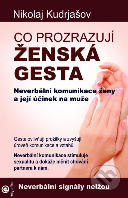 Co prozrazují ženská gesta - Neverbální komunikace ženy a její účinek na muže
