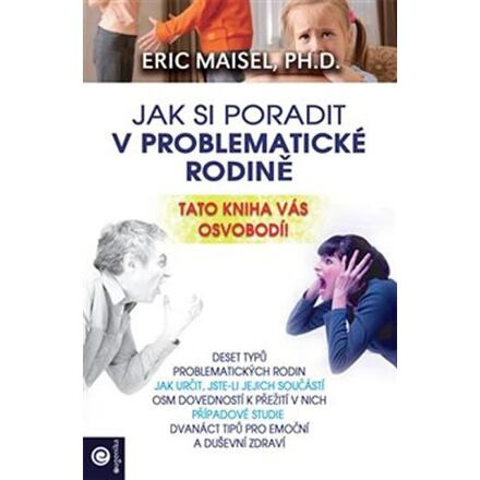 Jak si poradit v problematické rodině - Erik Maisel