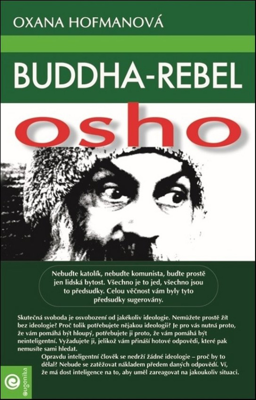 Buddha-rebel: Osho - Oxana Hofmanová