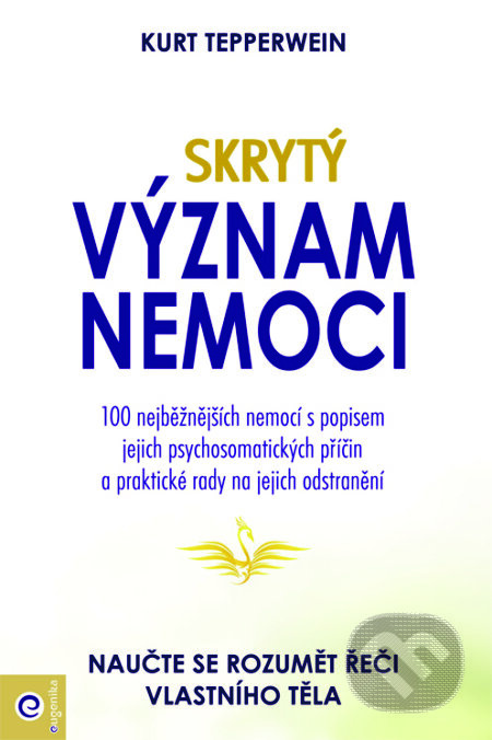 Skrytý význam nemocí - Kurt Tepperwein - kniha z kategorie Alternativní medicína