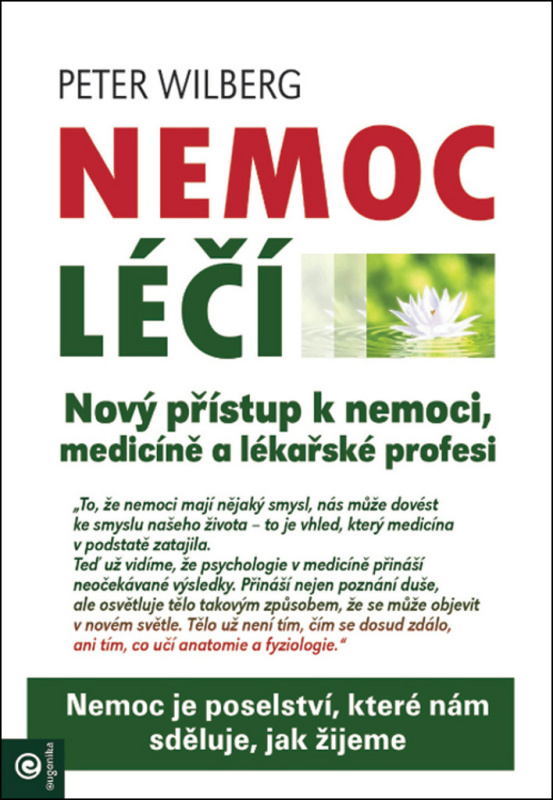 Nemoc léčí - Nový přístup k nemoci, medicíně a lékařské profesi