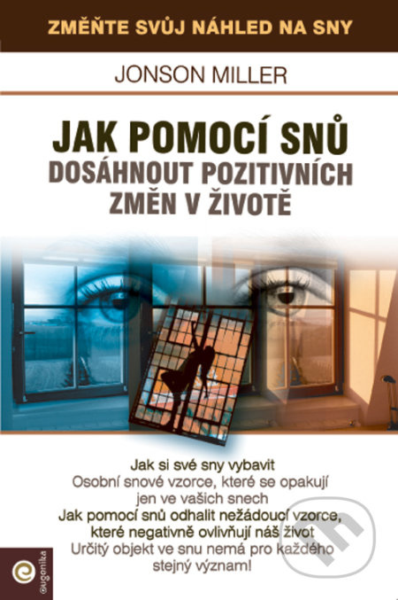 Jak pomoci snů dosáhnout pozitivních změn v životě - Miller Jonson