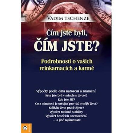 Čím jste byli, čím jste? - Podrobnosti o vašich reinkarmacích a karmě