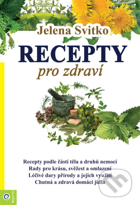 Recepty pro zdraví - Jelena Svitko - kniha z kategorie Diety a zdravá výživa