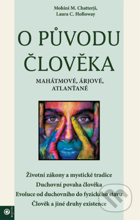 O původu člověka - Mahátmové, Árjové, Atlanťané - Mohini M. Chatterji, Laura C. Holloway