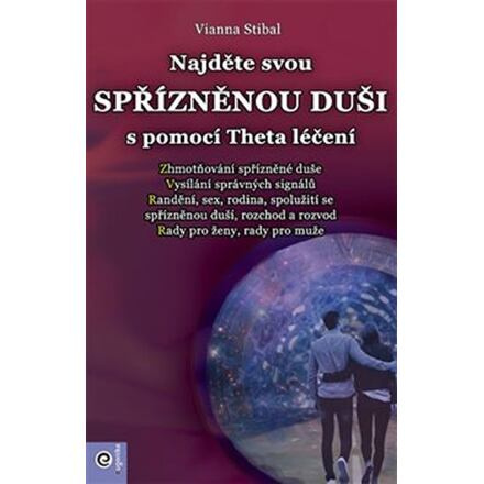 Najděte svou spřízněnou duši s pomocí Theta léčení
