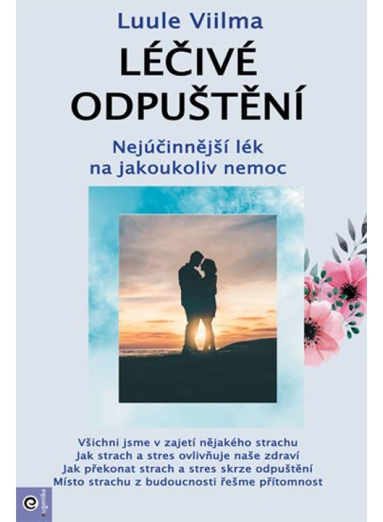 Léčivé odpuštění - Nejúčinnější lék na jakoukoliv nemoc PREMISA spol.s.r.o.