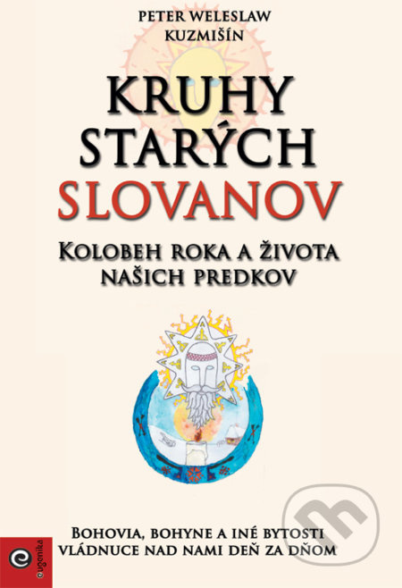 Kruhy starých Slovanov (Kolobeh roka a života našich predkov) - kniha z kategorie Historie