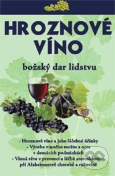Hroznové víno – Božský dar lidstvu