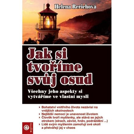 Jak si tvoříme svůj osud - Všechny jeho aspekty si vytváříme ve vlastní mysli