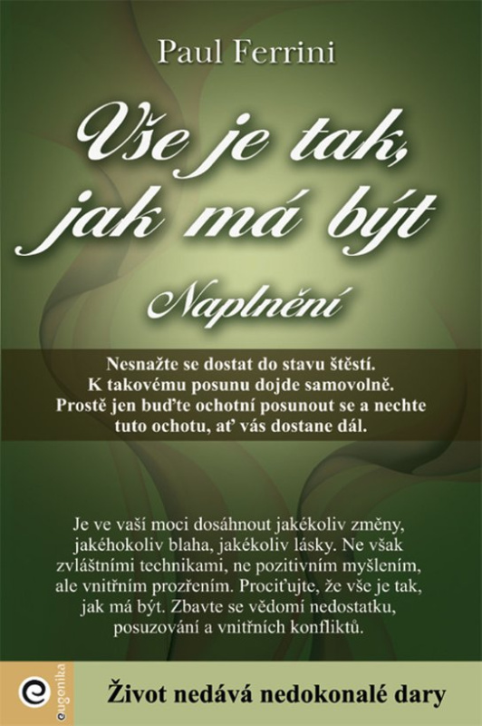 Vše je tak, jak má být - Naplnění