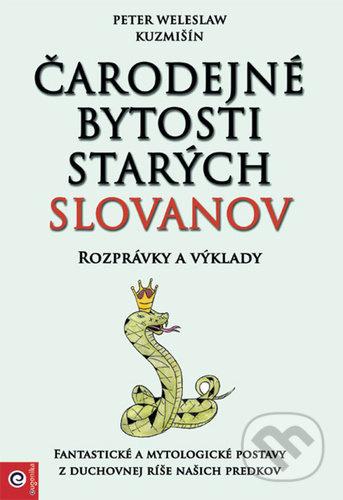 Čarodejné bytosti starých Slovanov (Rozprávky a výklady) - kniha z kategorie Mýty, pověsti a legendy