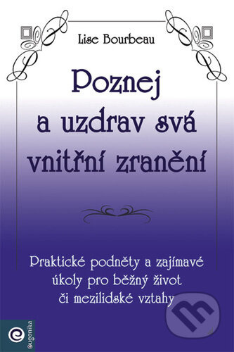 Poznej a uzdrav svá vnitřní zranění