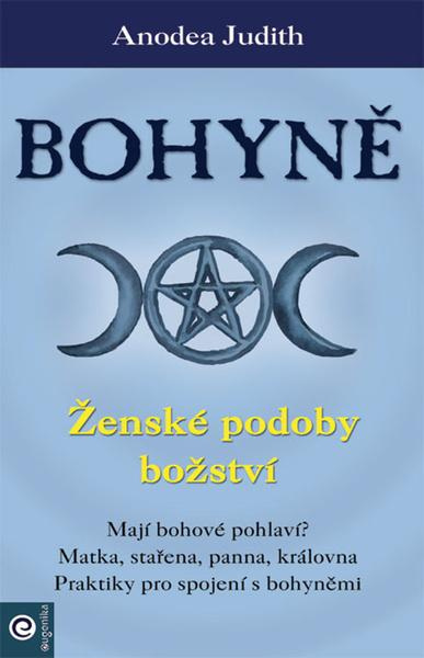 Bohyně - Ženské podoby božství PREMISA spol.s.r.o.