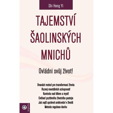 Tajemství šaolinských mnichů - Ovládni svůj život!