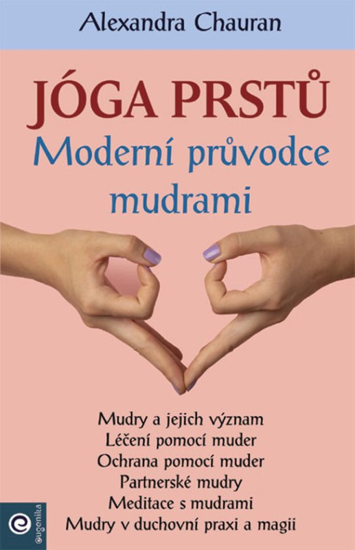 Jóga prstů - Moderní průvodce mudrami