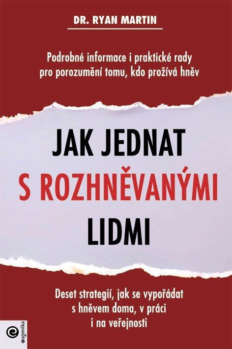 Jak jednat s rozhněvanými lidmi - Ryan Martin - kniha z kategorie Psychologie