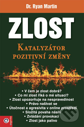 Zlost (Katalyzátor pozitivní změny) - Ryan Martin - kniha z kategorie Psychologie