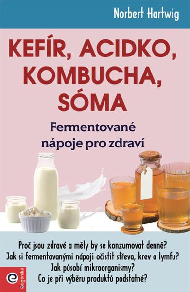 Kefír, Acidko, kombucha, sóma -  Norbert Hartwig