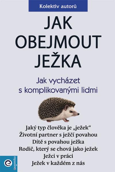 Jak obejmout ježka -