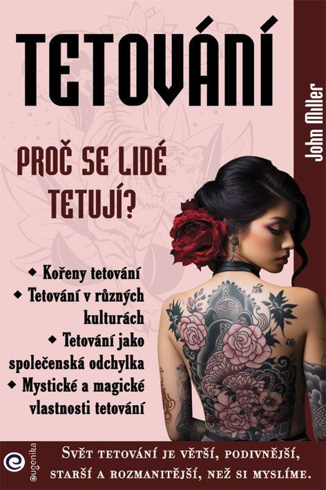 Tetování Proč se lidé tetují? -  John Miller