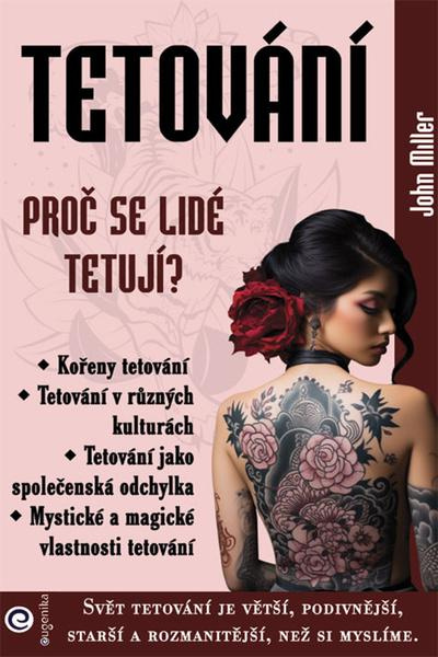 Tetování Proč se lidé tetují? -  John Miller