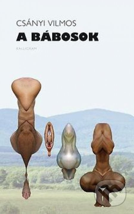 A Bábosok - Vilmos Csányi - kniha z kategorie Beletrie