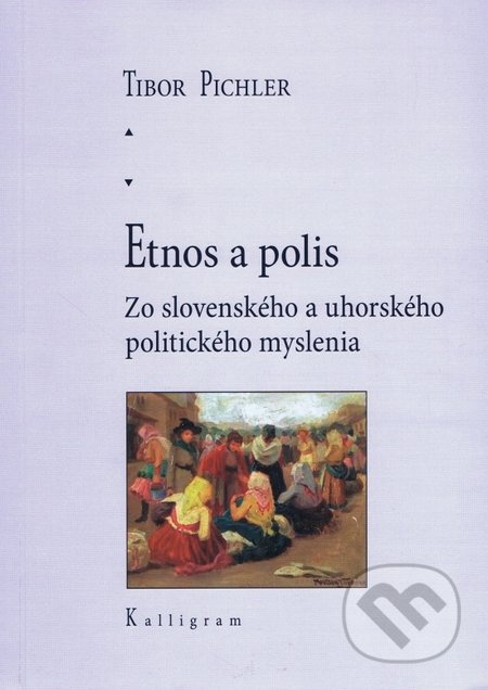 Etnos a polis (Zo slovenského a uhorského politického myslenia) - kniha z kategorie Historie