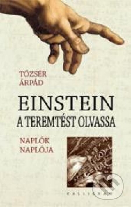Einstein a teremtést olvassa - Árpád Tőzsér - kniha z kategorie Beletrie