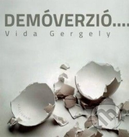 Demóverzió - Gergely Vida - kniha z kategorie Beletrie