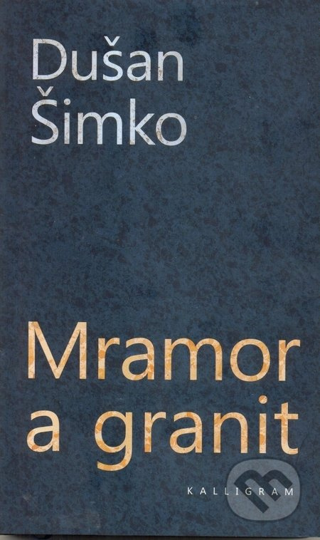 Mramor a granit - Dušan Šimko - kniha z kategorie Beletrie