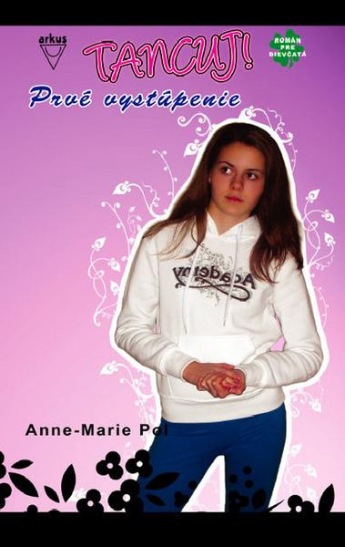 Prvé vystúpenie - Anne-Marie Pol - kniha z kategorie Pro děti