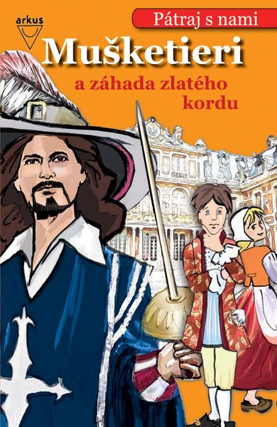 Mušketieri a záhada zlatého kordu - Christa Pöppelmann - kniha z kategorie Beletrie pro děti
