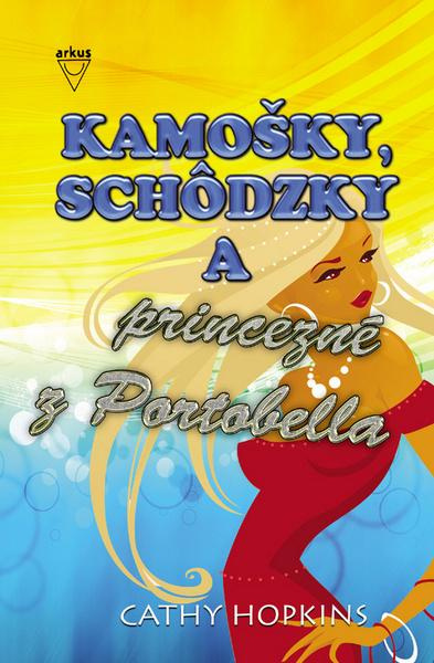 Kamošky, schôdzky a princezné z Portobella - Cathy Hopkins - kniha z kategorie Beletrie pro děti