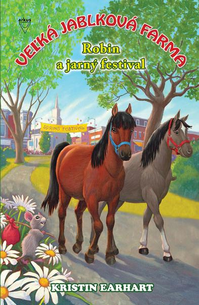 Robin a jarný festival - Kristin Earhart - kniha z kategorie Pro děti