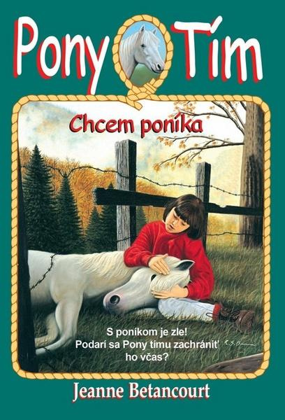 Chcem poníka - Jeanne Betancourt - kniha z kategorie Beletrie pro děti