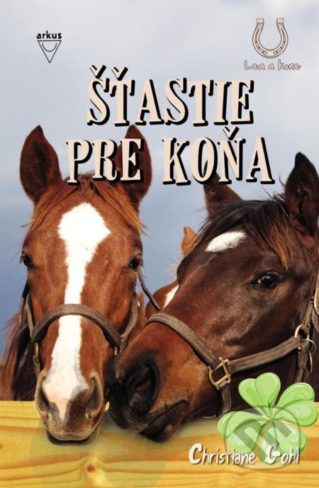 Šťastie pre koňa - Christiane Gohl - kniha z kategorie Beletrie pro děti